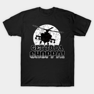 Get To Da Choppa T-Shirt